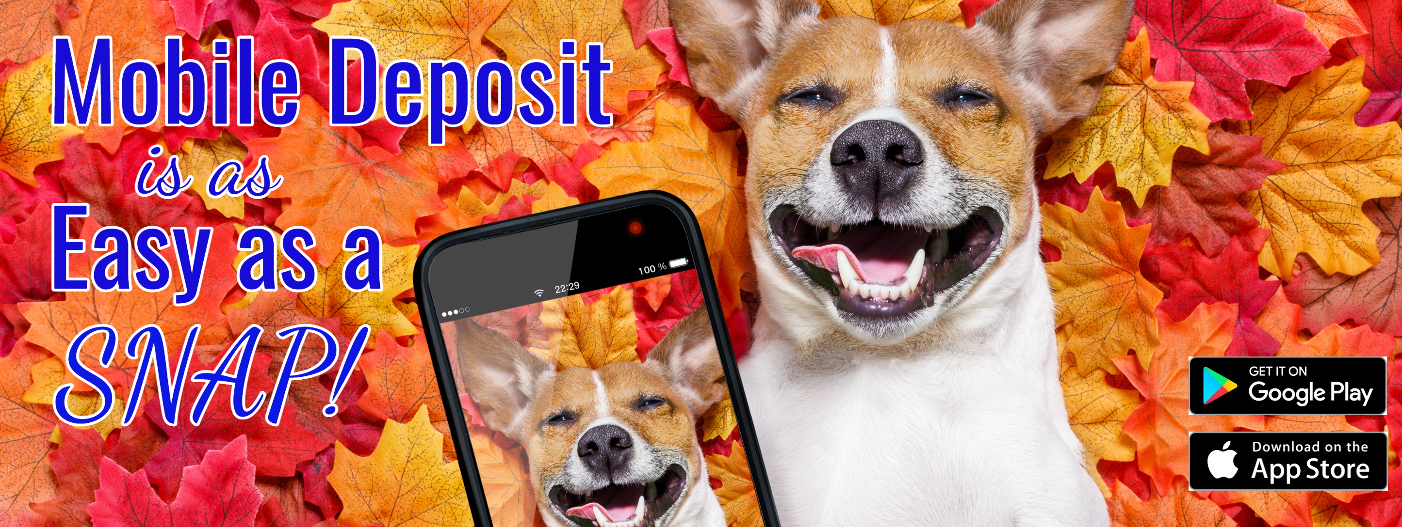 Mobile Deposit is as easy as a snap Get it on Google Play Download on the app store