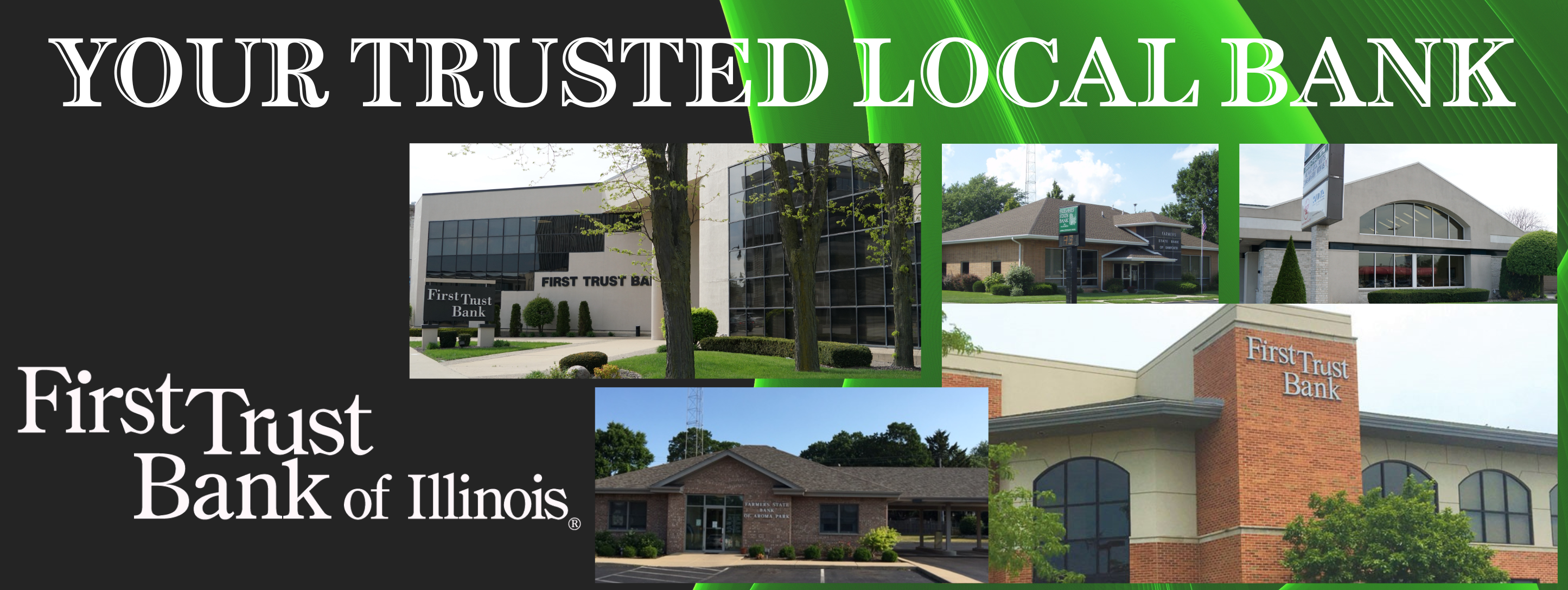 Your trusted local bank. First Trust Bank of Illinois