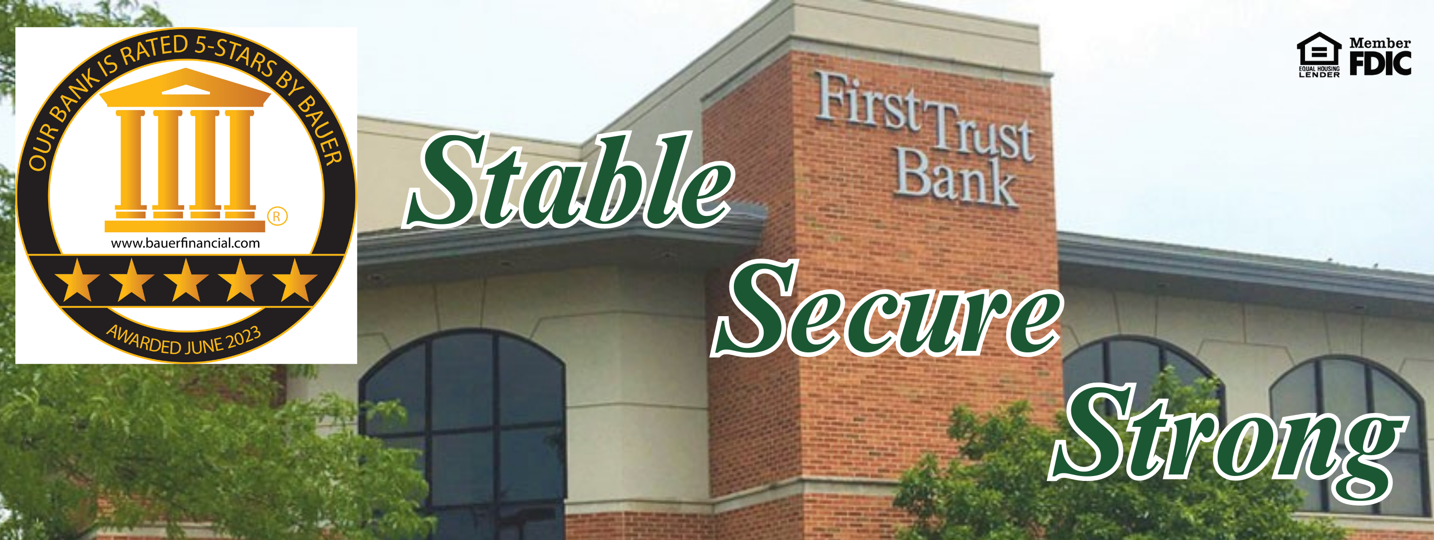 Our bank is rated 5-stars by bauer. Awarded june 2023 Stable Secure Strong