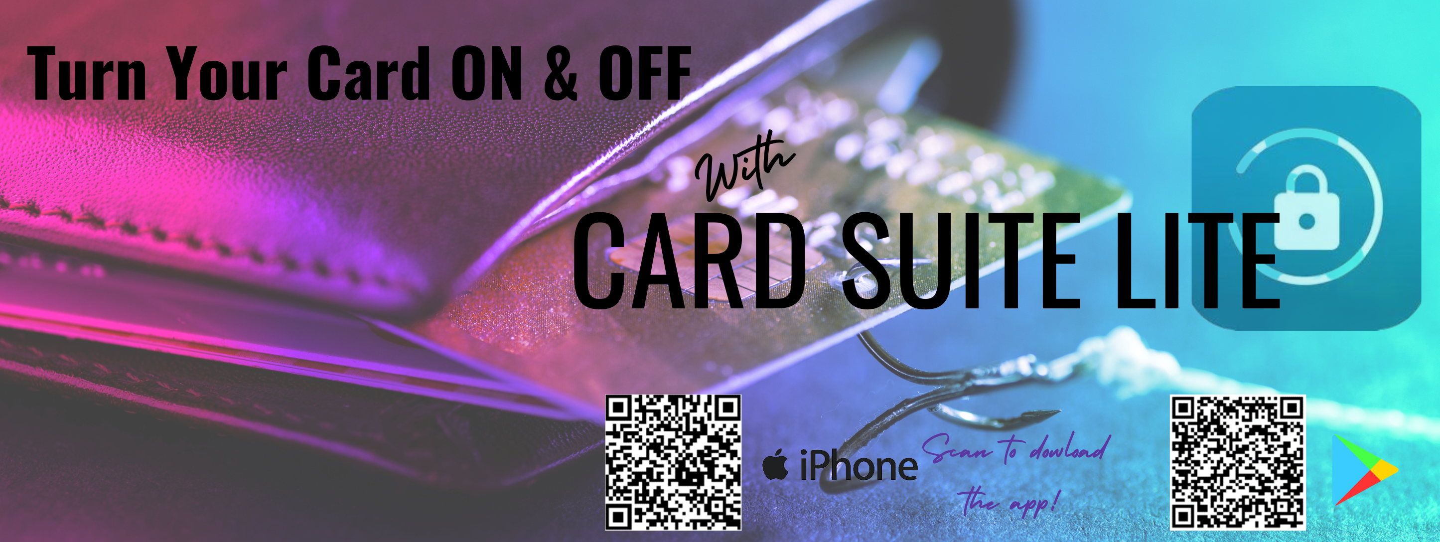 Turn your card on & off with card suite lite. Scan to download the app from the Apple App Store or Google Play.