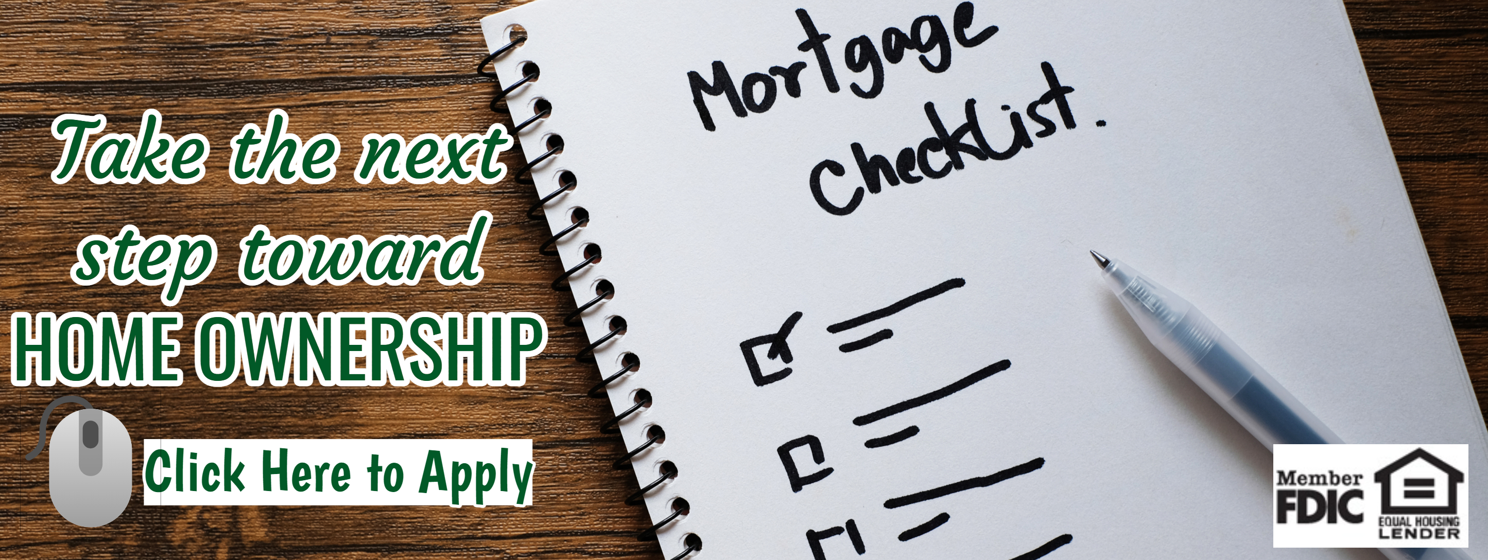 Take the next step toward home ownership. Click here to apply.